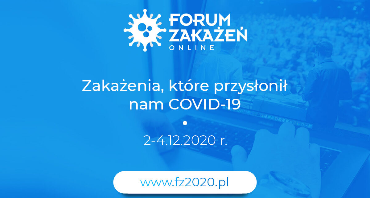 Zarejestruj się na największą w Polsce e-konferencję o zakażeniach - Forum Zakażeń ONLINE